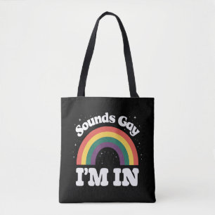Tote Bag Sounds Gay I'm In LGBTQ Pride Moth