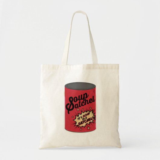 Tote Bag Soupe Satchel !  Ajoutez juste la soupe ! (Devant)