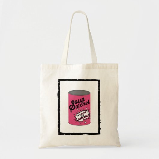 Tote Bag Soupe Satchel !  POUR DES DAMES (Devant)