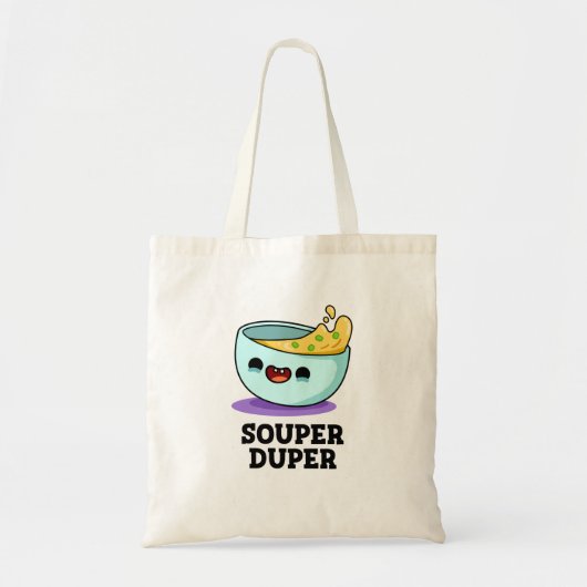 Tote Bag Souper Duper Fundy Soupe Pun (Devant)