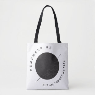 Tote Bag Souviens-toi de moi, mais ah, oublie mon destin !