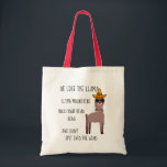 Tote Bag Soyez comme la Llama Fourre-tout<br><div class="desc">Ce fourre-tout mignon donne de bons conseils de vie de la lama.</div>