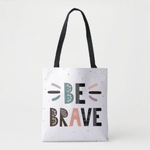 Tote Bag Soyez courageux
