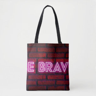 Tote Bag Soyez courageux inspiration citation néon texte ef