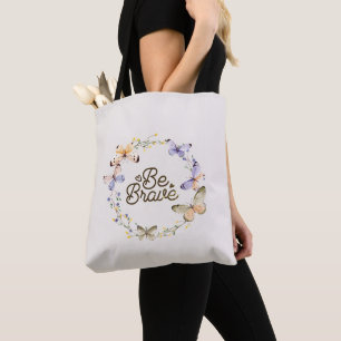Tote Bag Soyez Courageux, Papillons Jaunes Violets Wreath