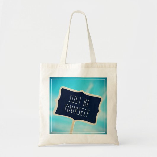 Tote Bag Soyez juste vous-même (Devant)