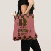 Tote Bag Soyez la meilleure version de vous-même (De près)