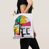 Tote Bag Soyez libre (De près)