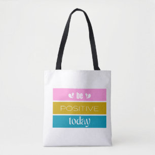 Tote Bag 'Soyez Positif Aujourd'hui' Moderne Bloc de Couleu