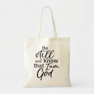 Tote Bag Soyez Toujours Et Sachez Que Je Suis Dieu