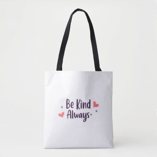 Tote Bag Soyez toujours gentil | Devis positif Conception e (Devant)