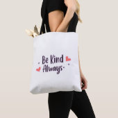 Tote Bag Soyez toujours gentil | Devis positif Conception e (De près)
