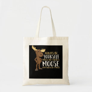 Tote Bag Soyez Toujours Vous-Même À Moins Que Vous Ne Puiss