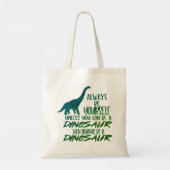 Tote Bag Soyez toujours vous-même vert Dinosaure (Dos)