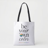 Tote Bag Soyez votre propre couleur, déclaration de typogra (Devant)