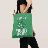 Tote Bag St. Patrick's Day Né à Paddy Hard Funny Party (De près)