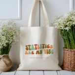 Tote Bag Statistiques super Rétro Sont Mon Vibe, Statistici<br><div class="desc">Sac fourre-tout de style rétro "Statistics Are My Vibe",  pour les actuaires,  statisticiens,  économistes et analystes.</div>