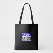 Tote Bag Stop Fur Trade Panneau bleu (Devant)