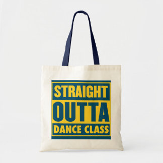 Tote Bag Straight Outta Dance Class Dance Major College