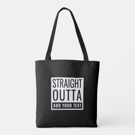 Tote Bag Stright Outta Ajouter Votre Texte Drôle Mème Amusa (Dos)