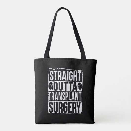 Tote Bag Strit Outta Transplant Chirurgie Rein (Dos)