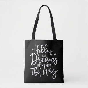 Tote Bag Suivez Vos Rêves. Ils Connaissent Le Chemin.