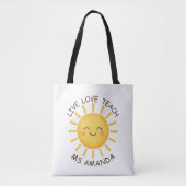 Tote Bag Sunshine Live Love Teach Personalized Teacher  (Devant)