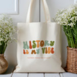 Tote Bag Super Histoire rétro est My Vibe, Historien<br><div class="desc">Sac fourre-tout de style rétro "Histoire est ma vibe",  pour les historiens et les amateurs d'histoire.</div>