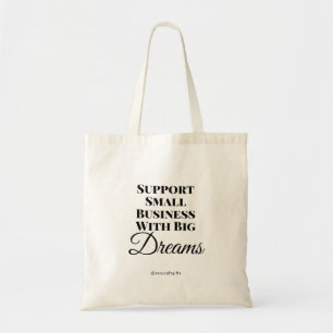 Tote Bag Support Petite Entreprise Avec Grands Rêves Chic M