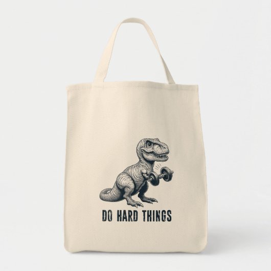 Tote Bag T-Rex Faire Des Choses Dures (Devant)