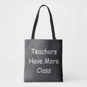 Tote Bag Teacher Have More Class (Devant)