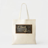 Tote Bag Teacher Life Chalkboard Coffee (Devant)