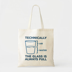 Tote Bag Techniquement, Le Verre Est Toujours Plein
