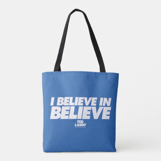 Tote Bag Ted Lasso | I Believe in Believe (Dos)