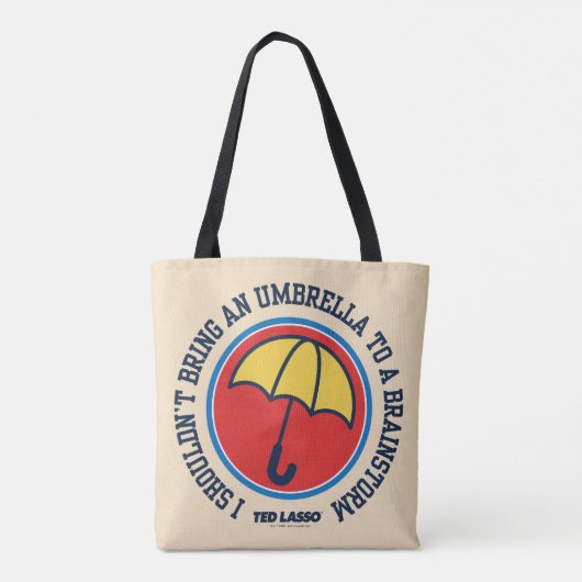 Tote Bag Ted Lasso | Shouldn't Bring Umbrella To Brainstorm (Dos)