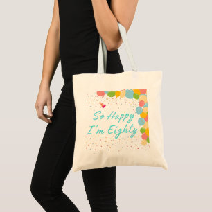 Tote Bag Tellement heureux d'avoir quatre-vingts ans