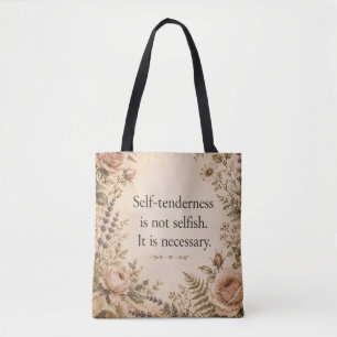 Tote Bag Tendresse envers soi-même et non égoïsme Citation