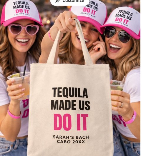 Tote Bag Tequila Made Us Do It | Bride Squad Drinking