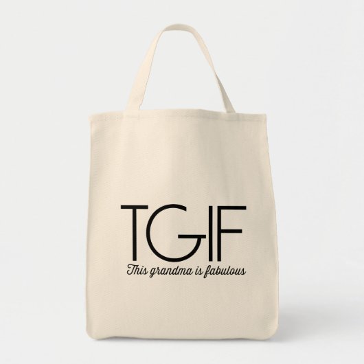Tote Bag TGIF. Cette grand-mère est fabuleuse ! (Devant)