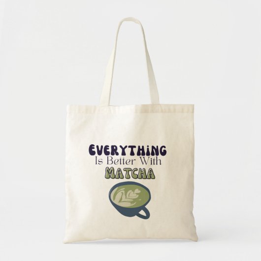 Tote Bag Thé vert Matcha, Tout est mieux avec matcha (Devant)