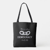 Tote Bag This is What Democracy Looks Like (Dos)