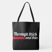 Tote Bag Through thick and thin (Devant)