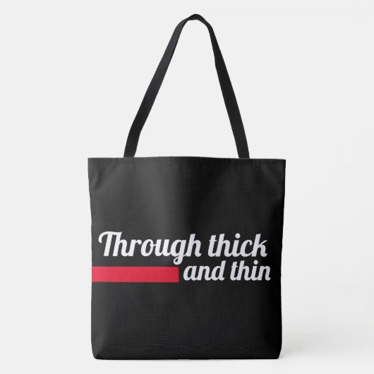 Tote Bag Through thick and thin (Devant)