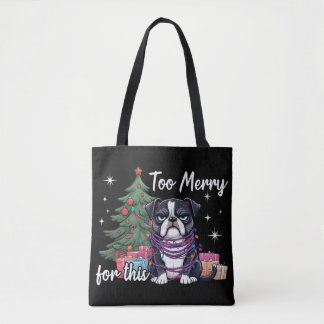 Tote Bag Too Merry For This Funny Dog Christmas