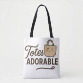 Tote Bag Totalement Adorable (Devant)