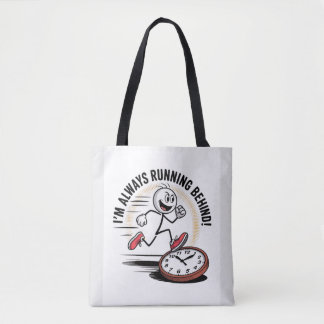 Tote Bag Toujours en marche arrière - Drôle design Latecome