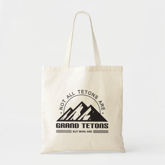 Tote Bag Tous les Tétons ne sont pas de grands Tétons (Devant)