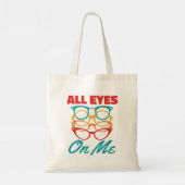 Tote Bag Tous les yeux sur moi drôle Optométriste Optométri (Dos)