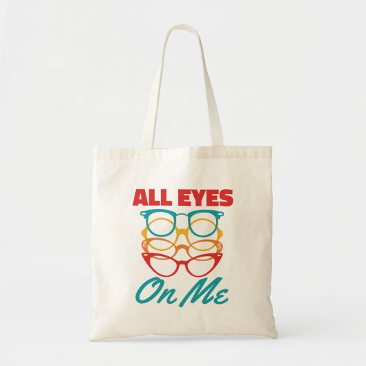 Tote Bag Tous les yeux sur moi drôle Optométriste Optométri (Devant)