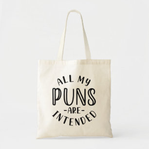 Tote Bag Tous mes jeux de mots sont intentionnels
